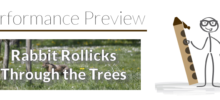 Performance Preview: Etude No. 26 – Rabbit Rollicks Through the Trees